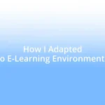 How I Adapted to E-Learning Environments
