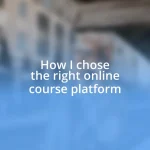 How I chose the right online course platform