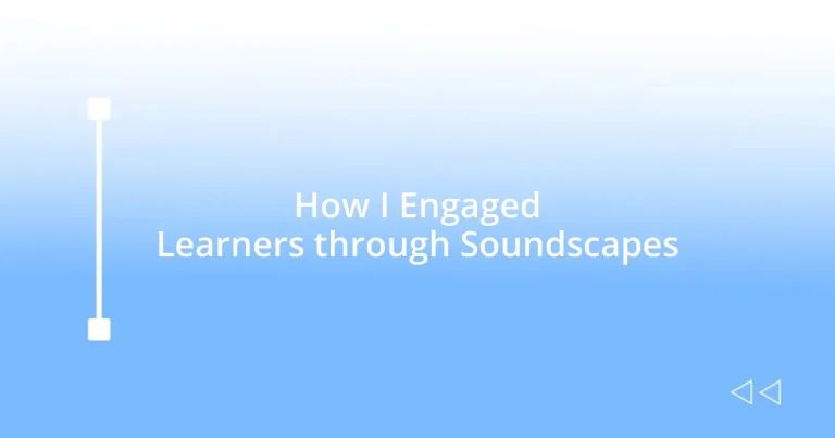 How I Engaged Learners through Soundscapes