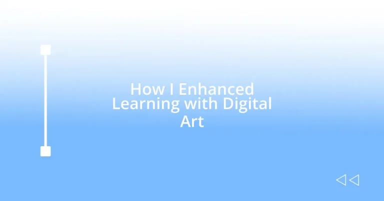 How I Enhanced Learning with Digital Art