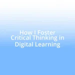 How I Foster Critical Thinking in Digital Learning