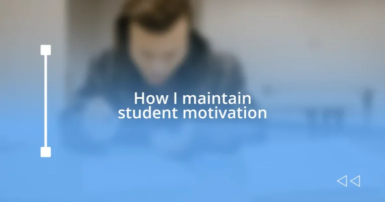 How I maintain student motivation