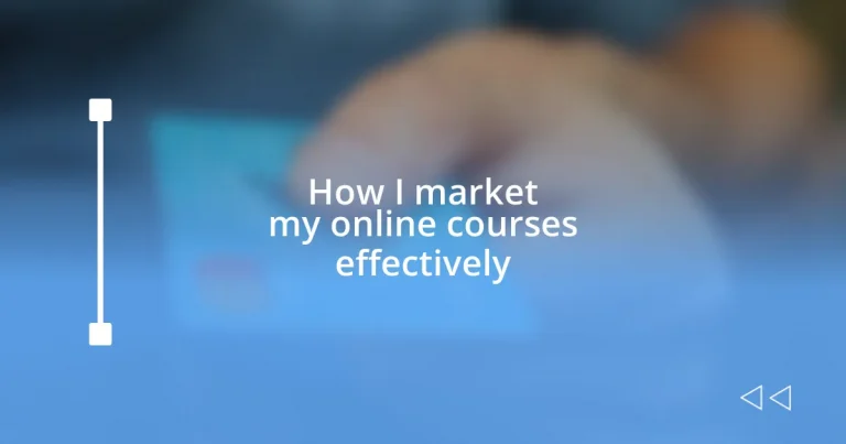 How I market my online courses effectively