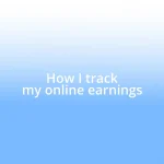 How I track my online earnings