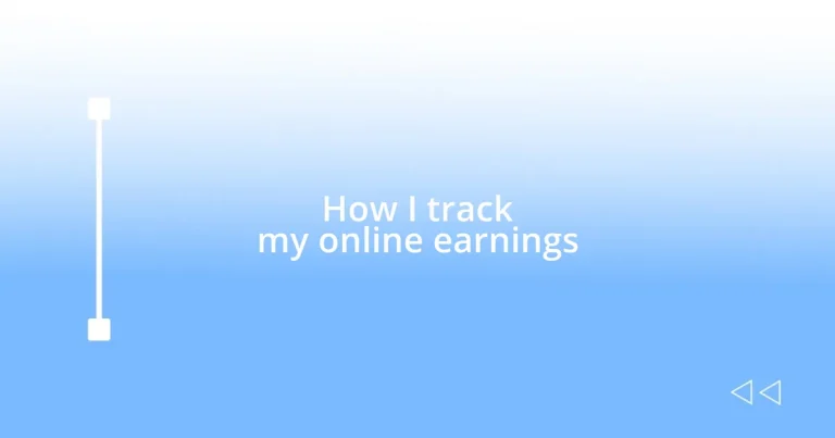 How I track my online earnings