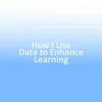 How I Use Data to Enhance Learning