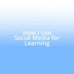 How I Use Social Media for Learning