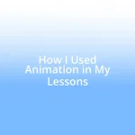 How I Used Animation in My Lessons