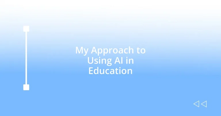 My Approach to Using AI in Education
