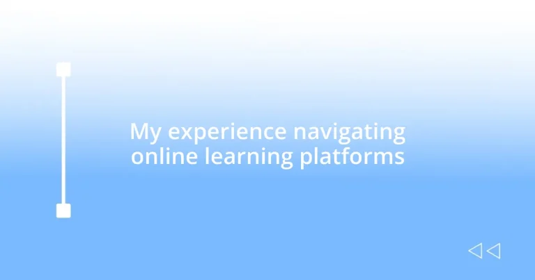 My experience navigating online learning platforms