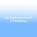 My Experience with E-Portfolios