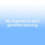 My experience with gamified learning