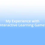 My Experience with Interactive Learning Games