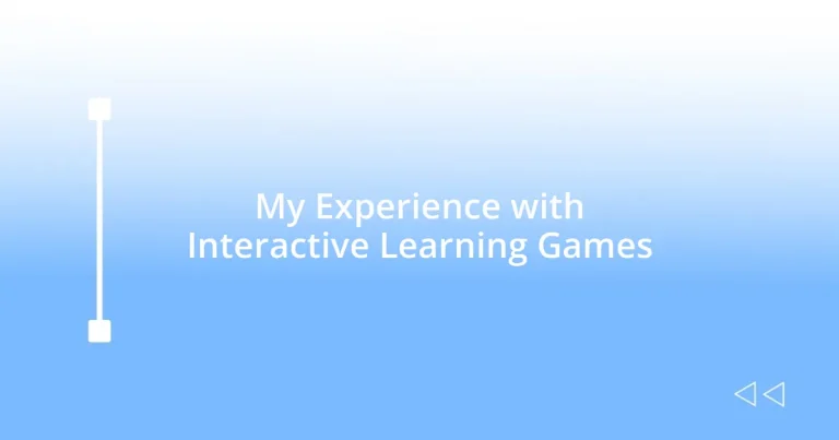 My Experience with Interactive Learning Games