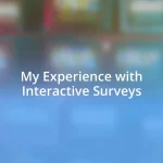 My Experience with Interactive Surveys