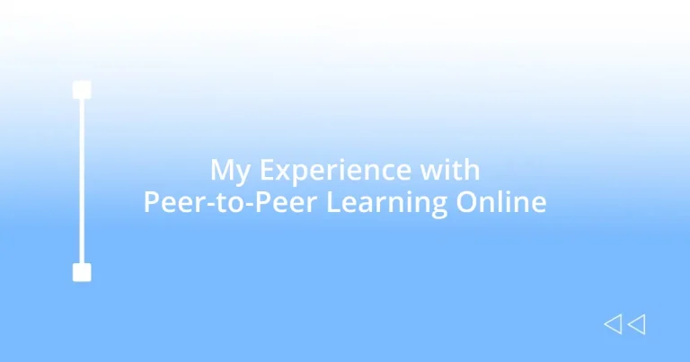 My Experience with Peer-to-Peer Learning Online