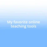 My favorite online teaching tools