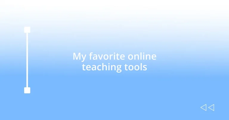 My favorite online teaching tools