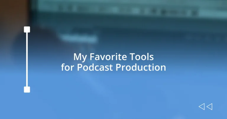My Favorite Tools for Podcast Production