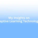 My Insights on Adaptive Learning Technologies
