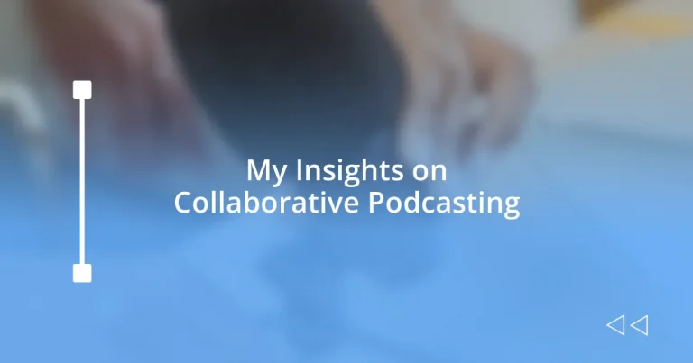My Insights on Collaborative Podcasting