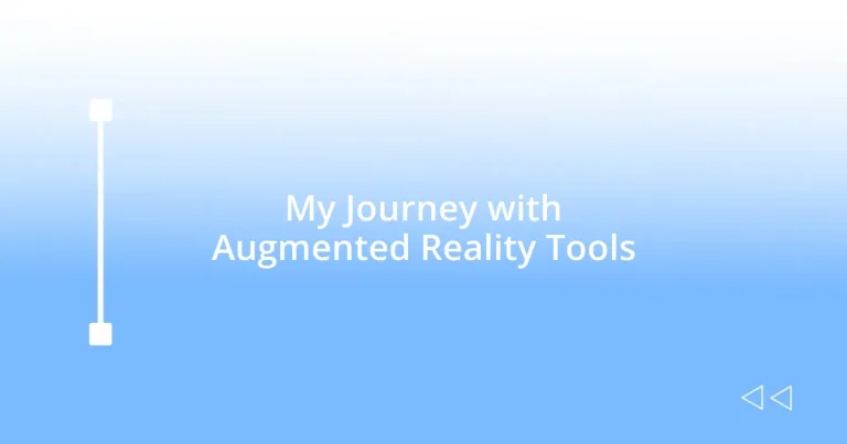 My Journey with Augmented Reality Tools