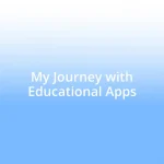 My Journey with Educational Apps