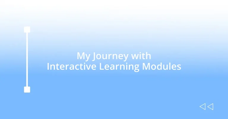 My Journey with Interactive Learning Modules