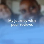 My journey with peer reviews