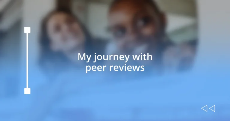 My journey with peer reviews
