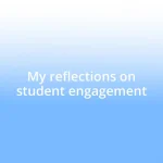 My reflections on student engagement