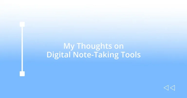 My Thoughts on Digital Note-Taking Tools