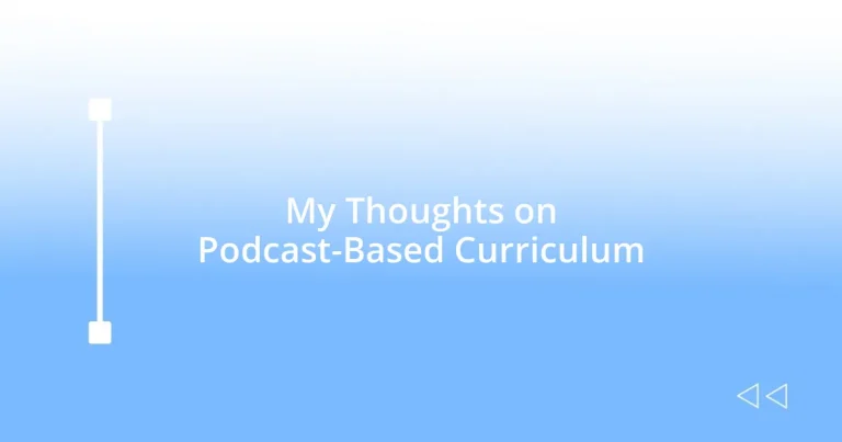 My Thoughts on Podcast-Based Curriculum