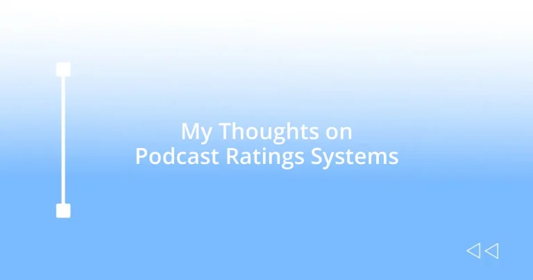 My Thoughts on Podcast Ratings Systems