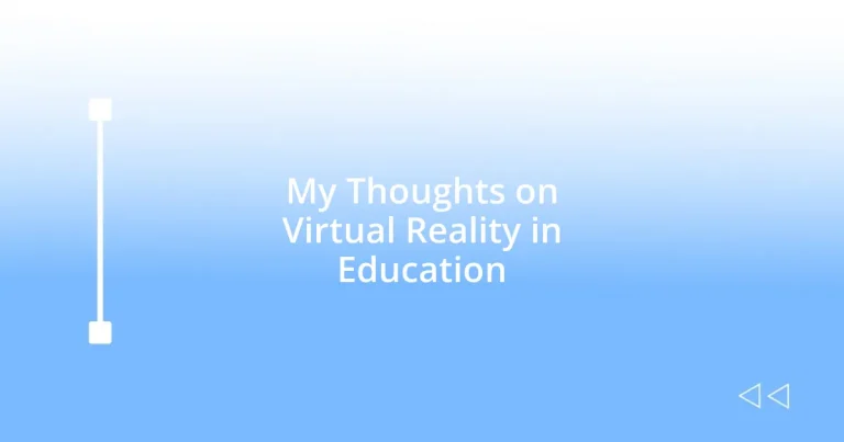 My Thoughts on Virtual Reality in Education