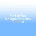 My Top Tips for Effective Online Tutoring