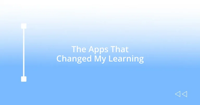 The Apps That Changed My Learning