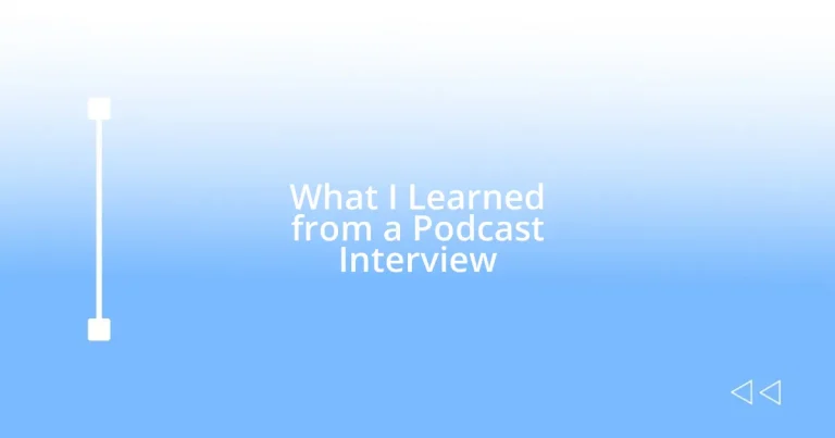 What I Learned from a Podcast Interview