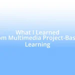 What I Learned from Multimedia Project-Based Learning