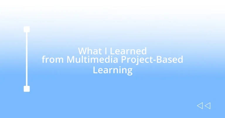What I Learned from Multimedia Project-Based Learning