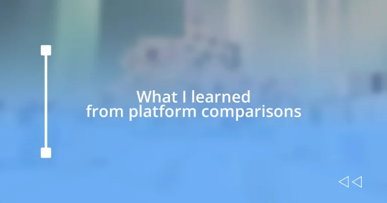 What I learned from platform comparisons