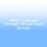 What I Learned Through Virtual Study Groups