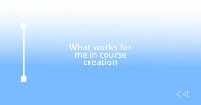 What works for me in course creation