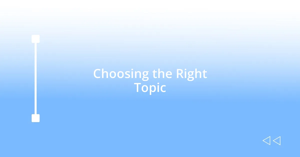 Choosing the Right Topic
