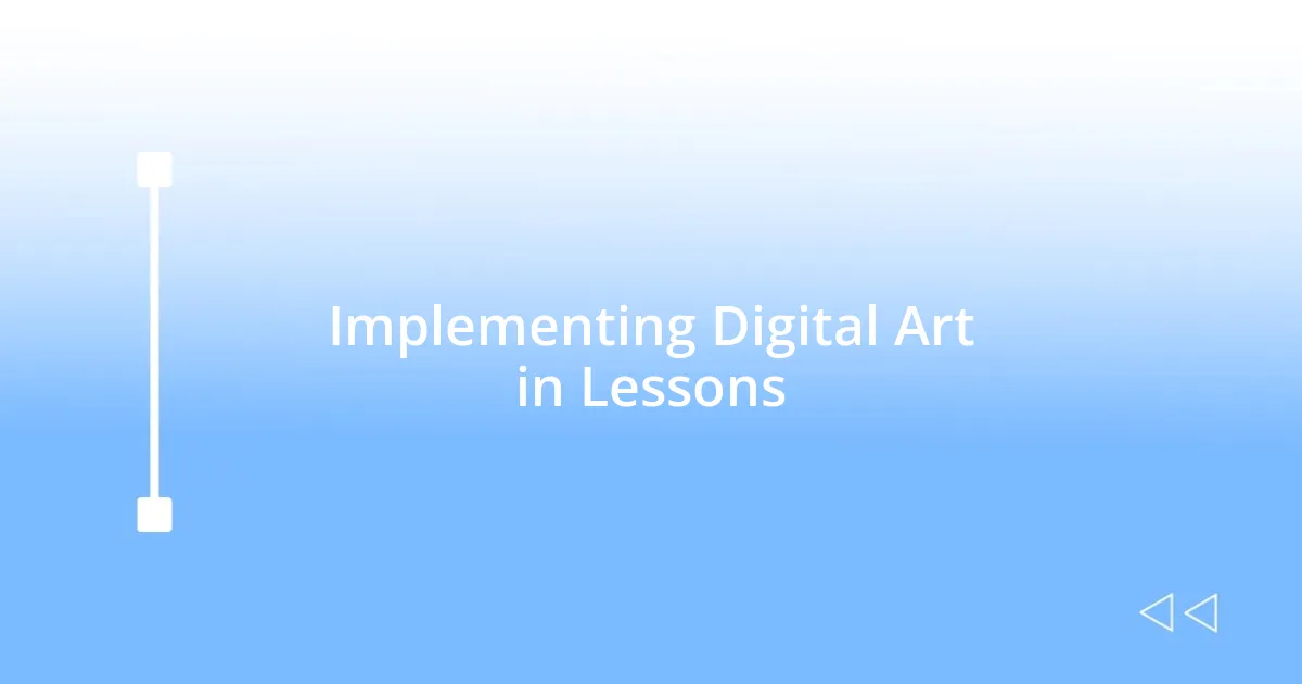 Implementing Digital Art in Lessons