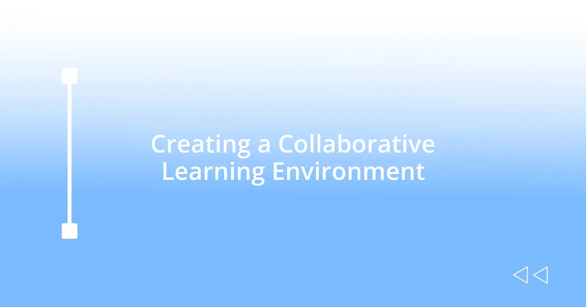 Creating a Collaborative Learning Environment