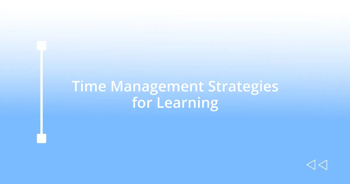 Time Management Strategies for Learning