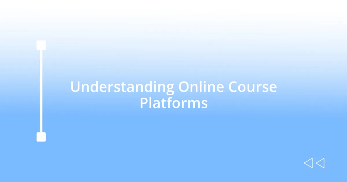 Understanding Online Course Platforms