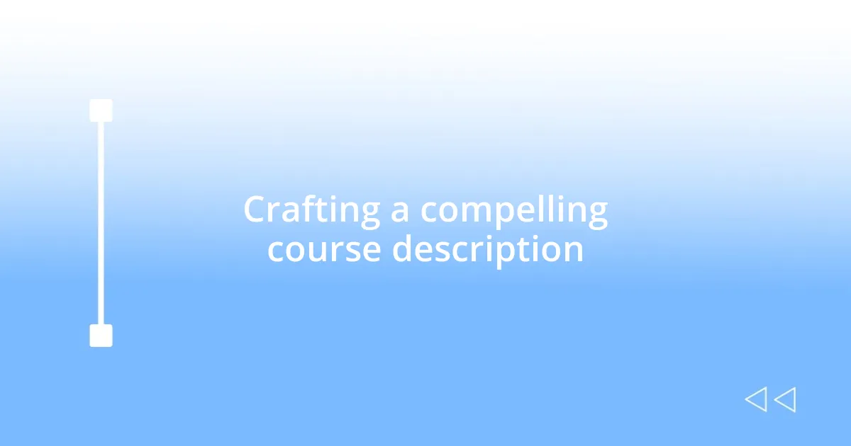 Crafting a compelling course description