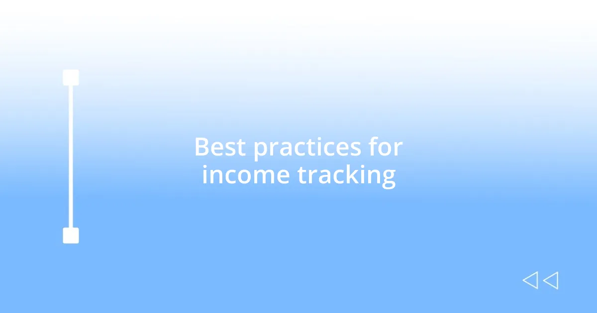 Best practices for income tracking